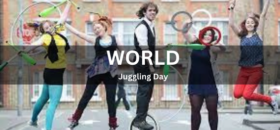 World Juggling Day [ विश्व बाजीगरी दिवस]